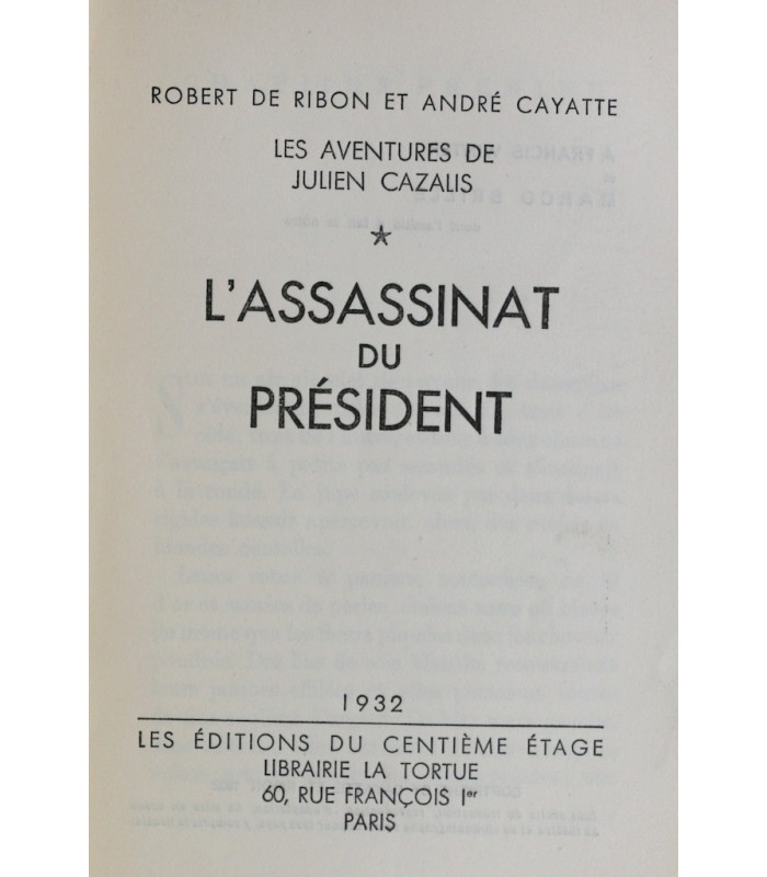 CAYATTE (André) & RIBON (Robert de) - Les Aventures de Julien Cazalis. L’Assassinat du Président