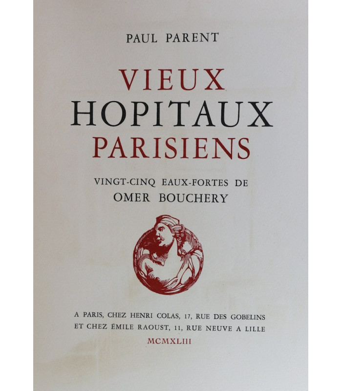 PARENT (Paul) - Vieux hopitaux parisiens - BOUCHERY (Omer)