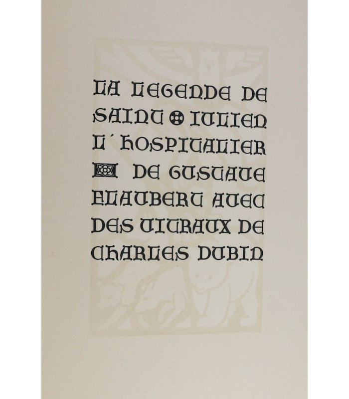 FLAUBERT (Gustave) - La Légende de Saint Julien l'Hospitalier - DUBIN (Charles)