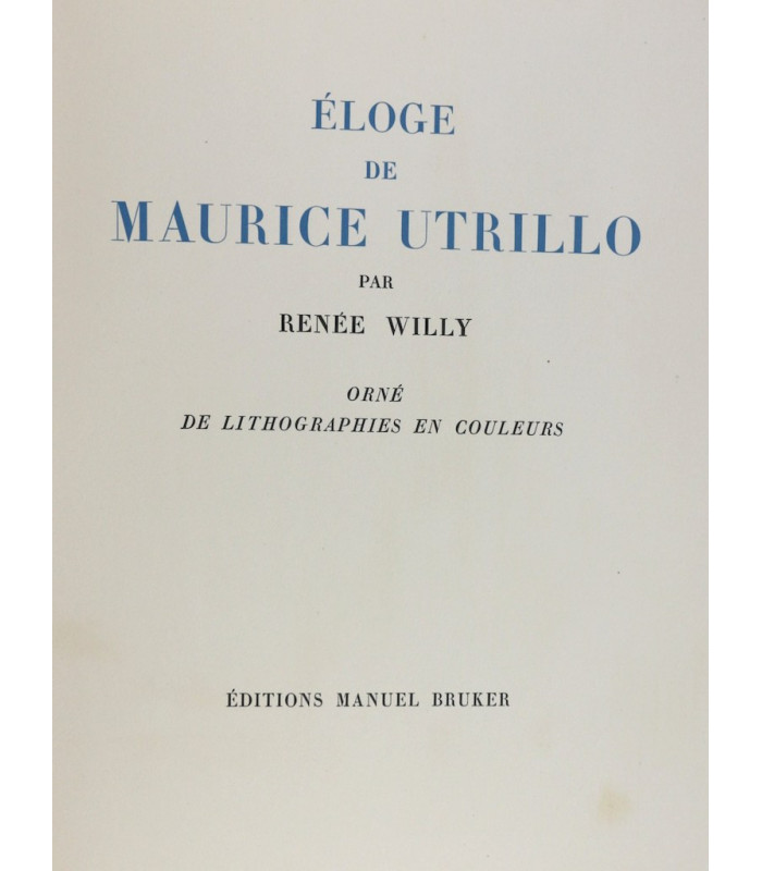 WILLY (Renée) - Éloge de Maurice Utrillo