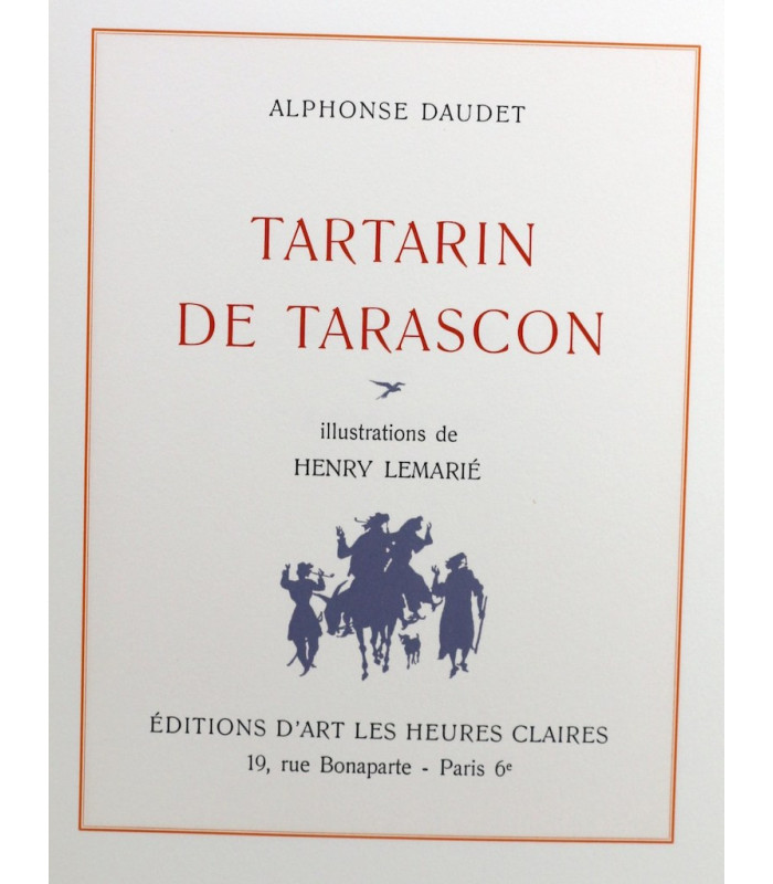 DAUDET (Alphonse) - Tartarin de Tarascon - Contes du lundi - Lettres de mon moulin - LEMARIÉ (Henry)