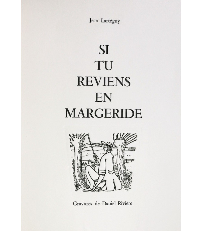 LARTEGUY (Jean) - Si tu reviens en Margeride - RIVIÈRE (Daniel)