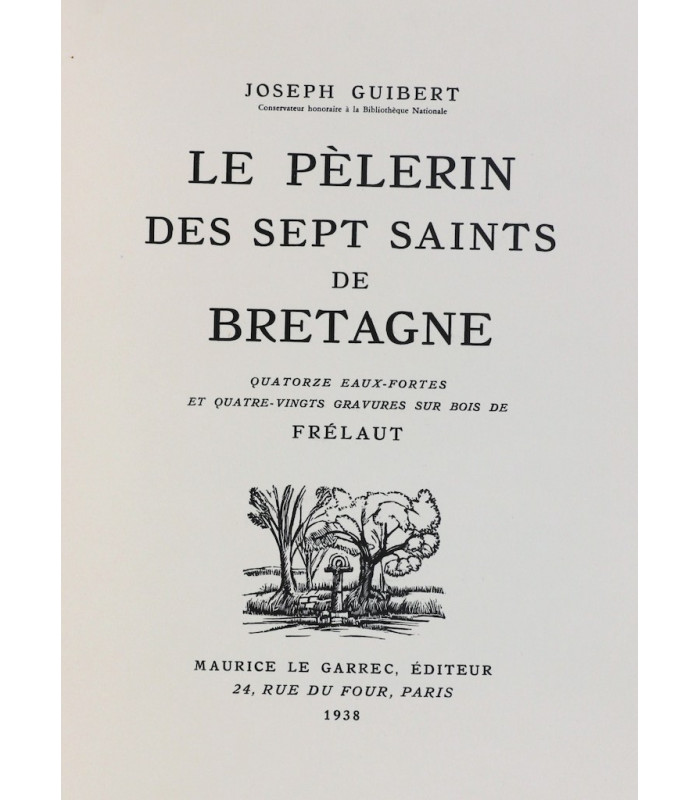 GUIBERT (Joseph) - Le Pèlerin des sept Saints de Bretagne - FRÉLAUT (Jean)