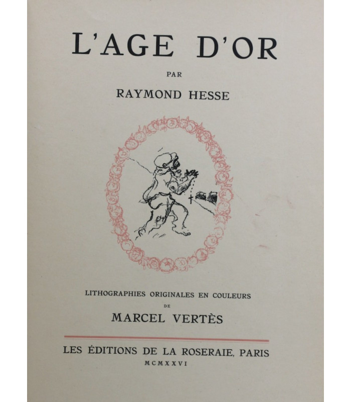 HESSE (Raymond) - L’Age d’Or - VERTÈS (Marcel)