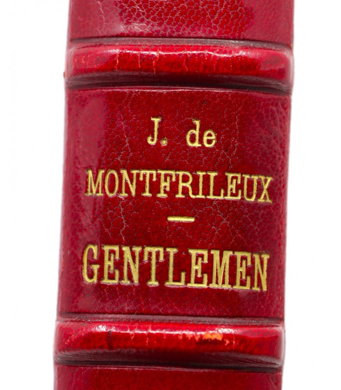 MONTRILEUX (J. de), pseudonyme de DOUCET (Jérôme) - Gentlemen - ELIOTT (Harry)