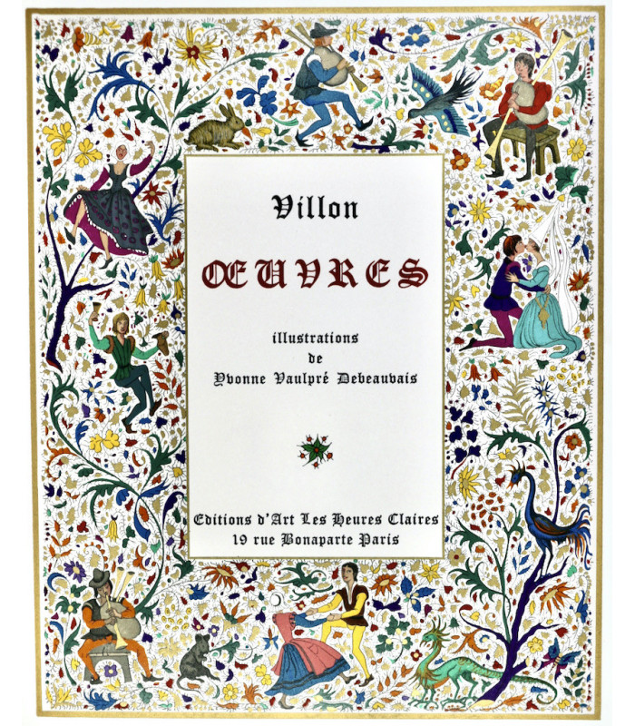 VILLON (François) - Oeuvres - VAULPRÉ DEBEAUVAIS (Yvonne)