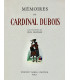 DUBOIS (Guillaume) - Mémoires du Cardinal Dubois - GRADASSI (Jean)