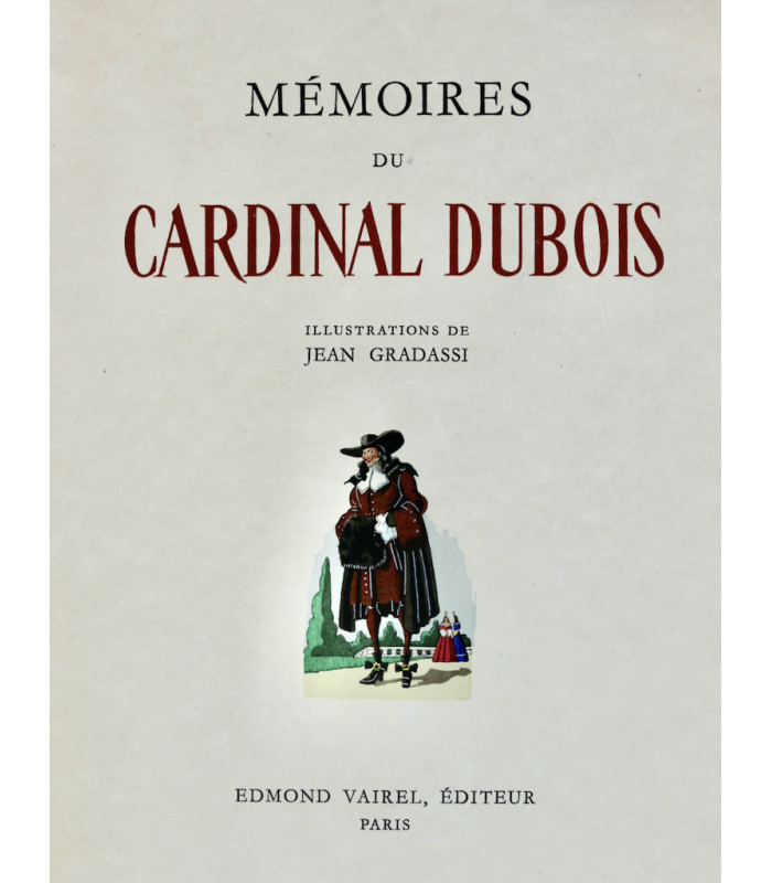 DUBOIS (Guillaume) - Mémoires du Cardinal Dubois - GRADASSI (Jean)