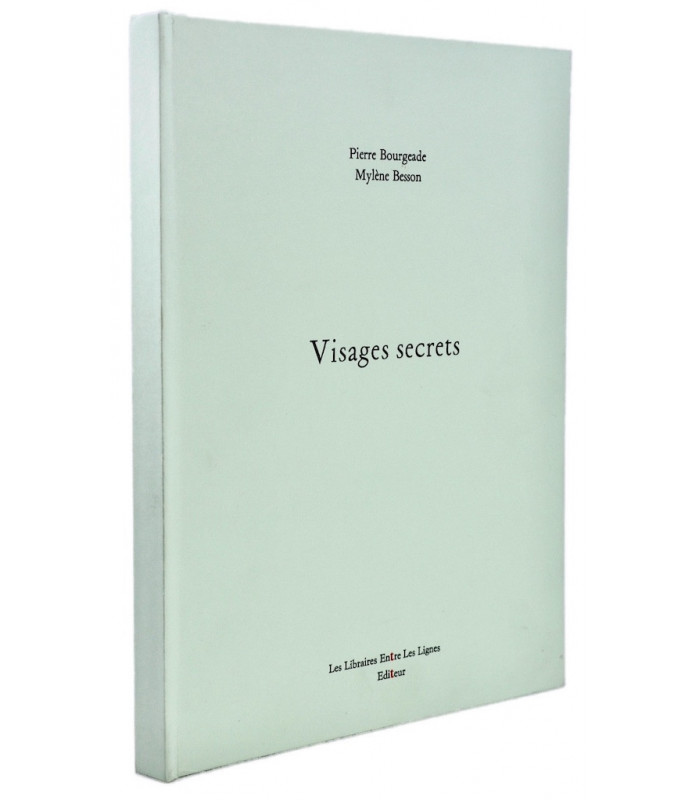 BOURGEADE (Pierre) - Visages secrets - BESSON (Mylène)