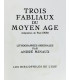 IMBS (Paul) - Trois Fabliaux du Moyen Age - MINAUX (André)