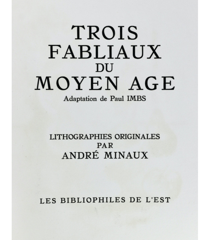 IMBS (Paul) - Trois Fabliaux du Moyen Age - MINAUX (André)