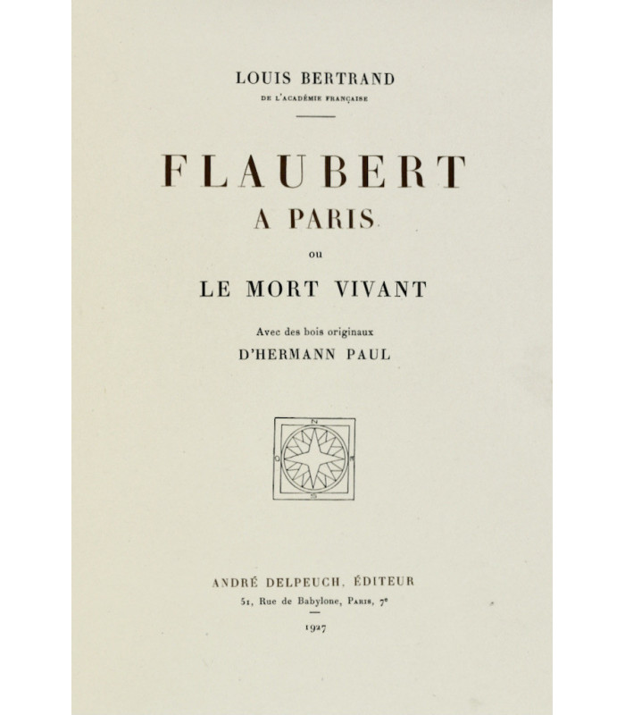 BERTRAND (Louis) - Flaubert à Paris ou Le Mort vivant - HERMANN-PAUL