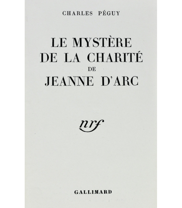 PÉGUY (Charles) - Le Mystère de la charité de Jeanne d’Arc - PRASSINOS (Mario)