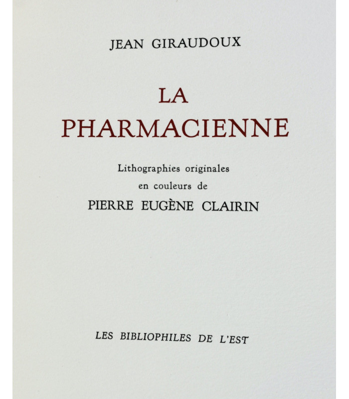 GIRAUDOUX (Jean) - La Pharmacienne - CLAIRIN (Pierre Eugène)